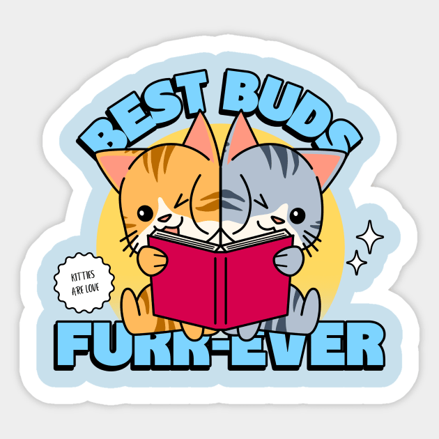 Best Friends Besties BFF Cute Cats Cute Kittens Sticker by Tip Top Tee's